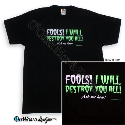 3XL Fools I Will Destroy You! T-Shirt